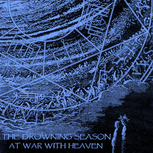 The Drowning Season — At War With Heaven