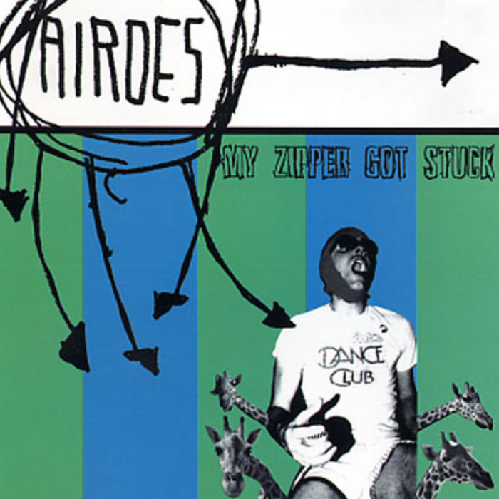 My Zipper Got Stuck Airoes Stickfigure Recordings