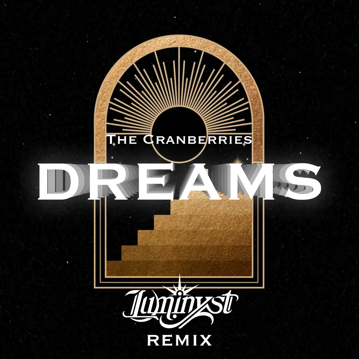 The Cranberries - Dreams (Luminyst Remix) | Luminyst