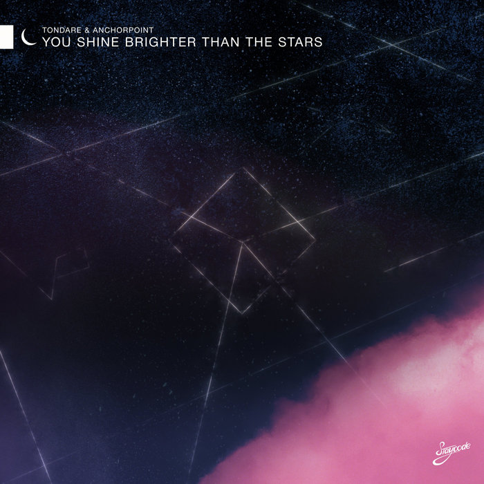 you shine brighter than the stars | tondare & Anchorpoint | tondare