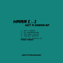Harr (حار) *dbartistsmusique020 — Not a dream - ep
