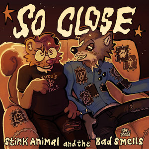 Stink Animal and the Bad Smells — So Close EP
