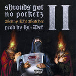 Shrouds Got No Pocketz 2