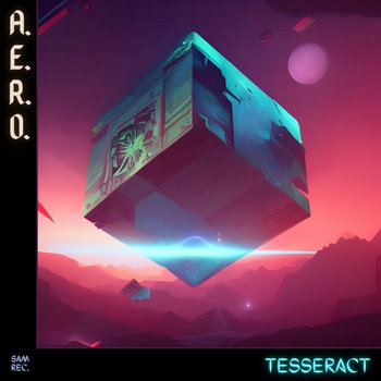 Tesseract | A.e.r.o. | Albert Sipov (A.e.r.o.)