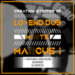 Creation Stepper EP-Lo-End Dub meets Marcus I