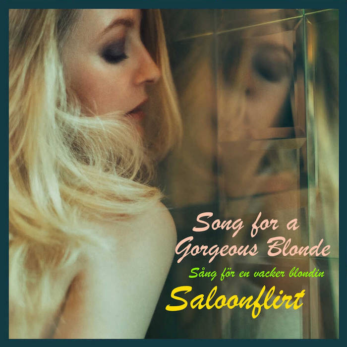 Song for a Gorgeous Blonde - Saloonflirt album artwork