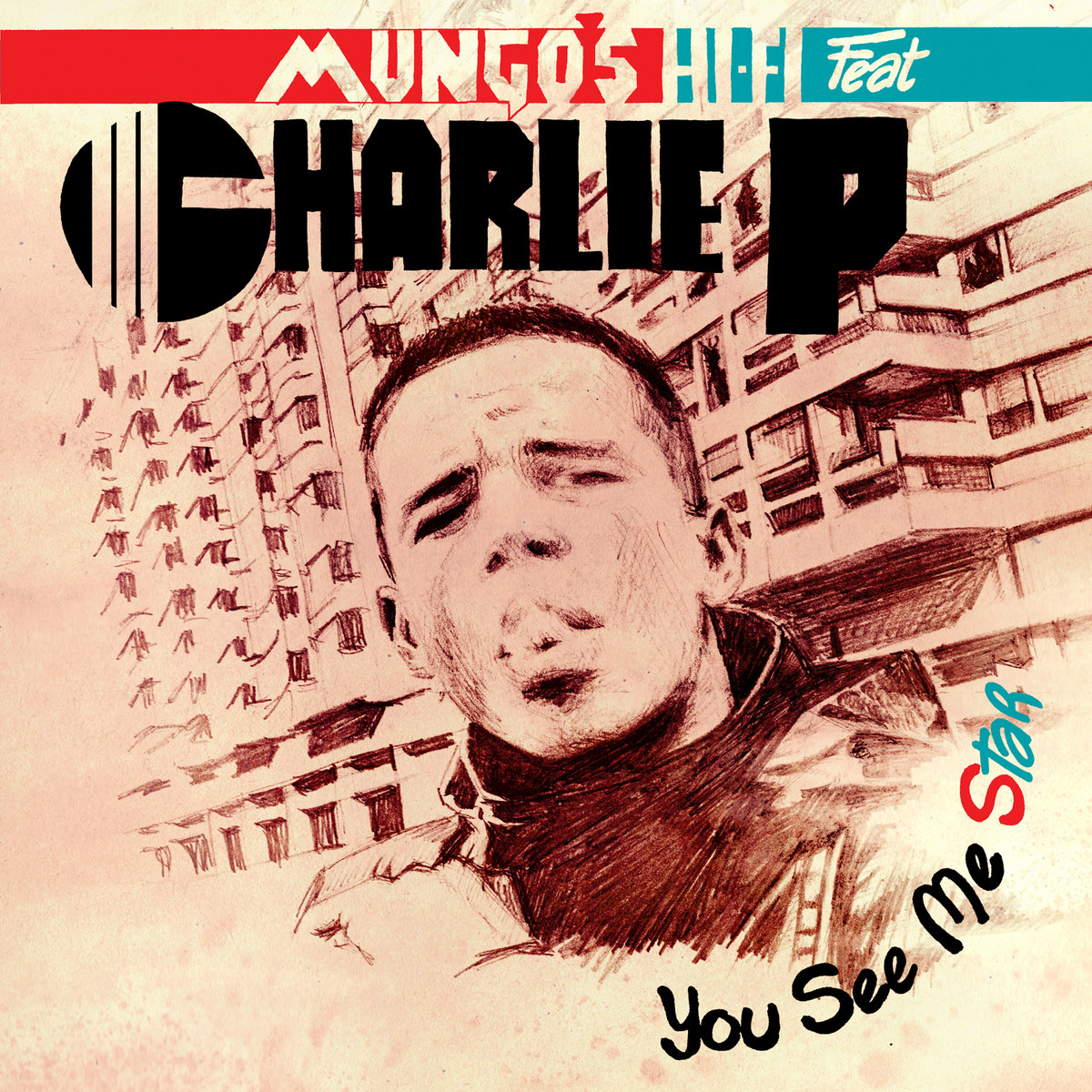 Mungo’s Hi Fi ft. Charlie P You See Me Star | Mungo's Hi Fi ft Charlie P | Mungo's Hi Fi