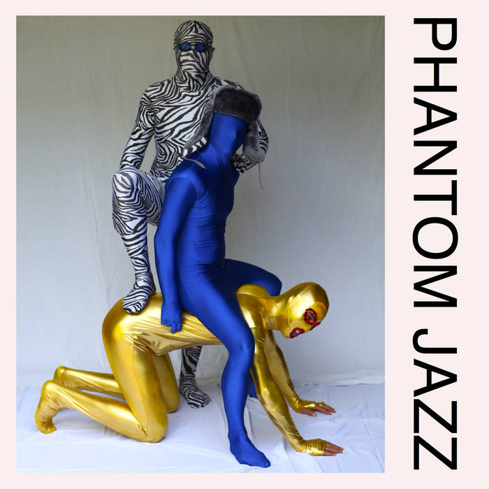 PHANTOM JAZZ
by PHANTOM JAZZ