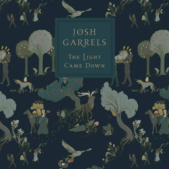 The Light Came Down Josh Garrels