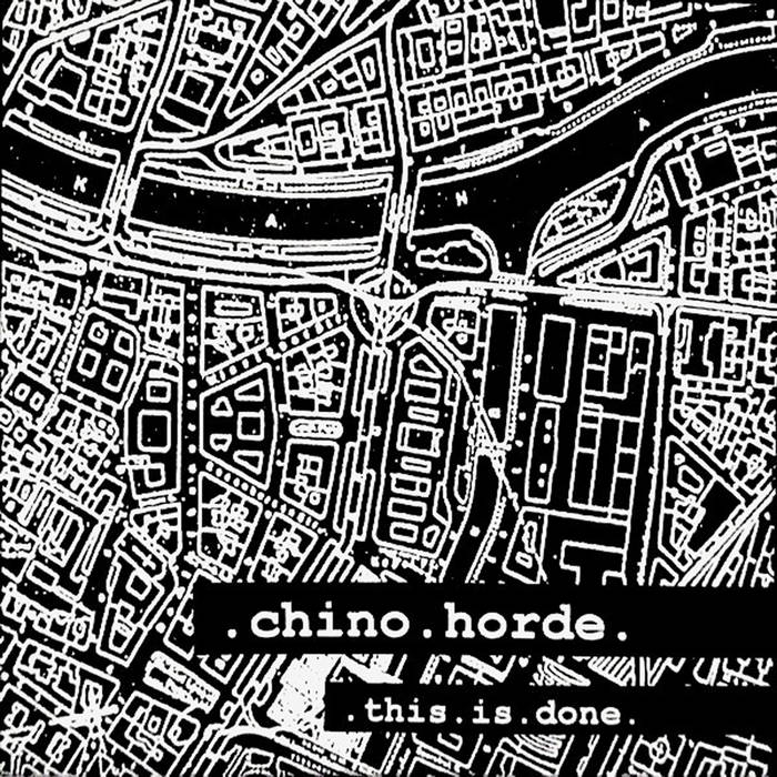 This Is Done | Chino Horde | Council Records This Is Done | Chino Horde | Council Records