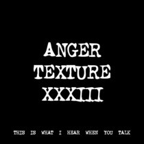 ANGER TEXTURE XXXIII [TF01132] [FREE] cover art