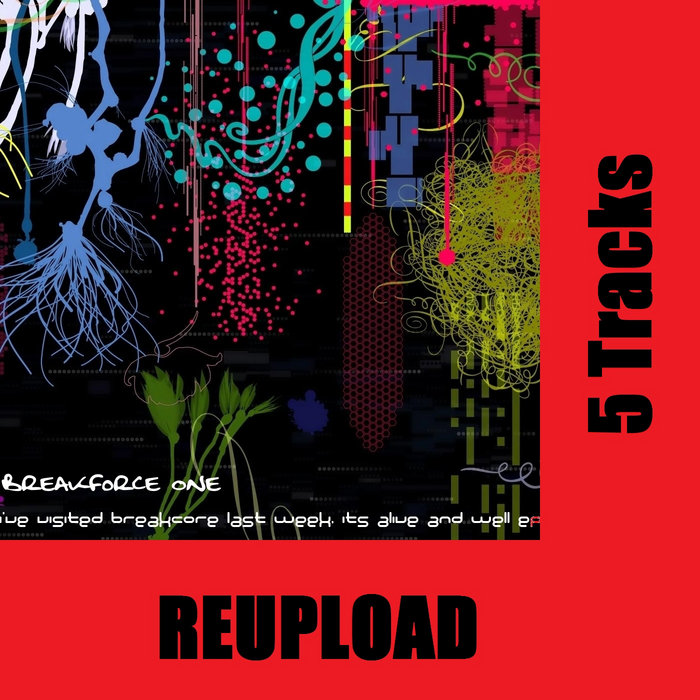 I've Visited Breakcore Last Week, It's Alive And Well | Breakforce One