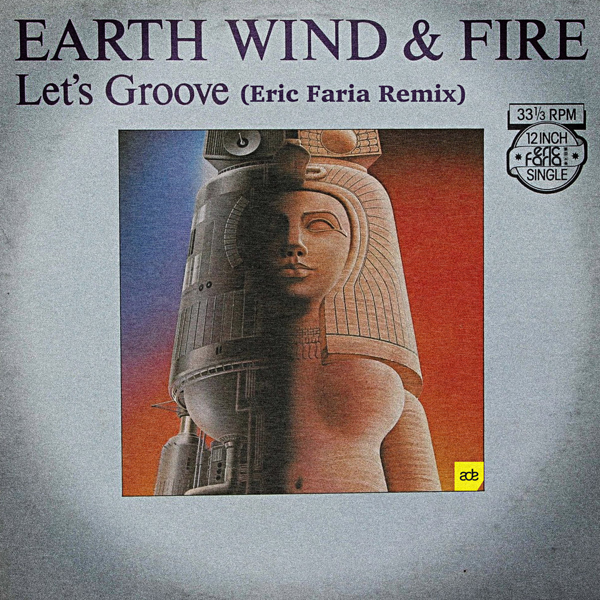 Earth Wind & Fire Let's Groove (Eric Faria Remix) Eric Faria