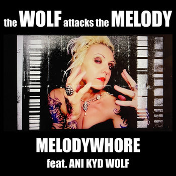 Album artwork for the WOLF attacks the MELODY