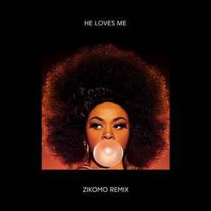 He Loves Me (Zikomo Remix) cover