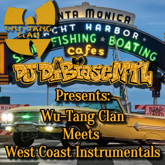 DJ_DiBiaseMTL Presents: Wu-Tang Meets West Coast Instrumentals DJ