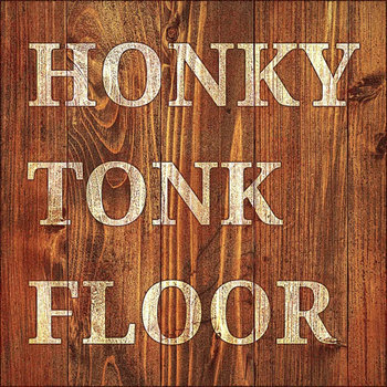 Honky Tonk Floor