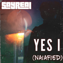 Yes I (Naiafied) cover art