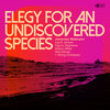 Elegy for an Undiscovered Species Cover Art