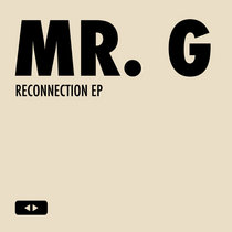 Mr. G — Reconnection