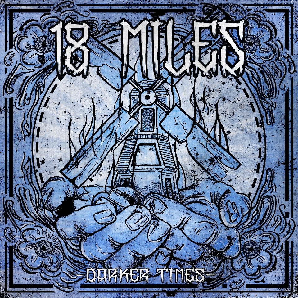 18 Miles - Darker Times (2013)