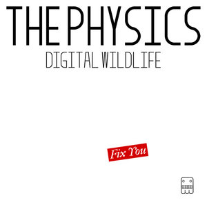 The Physics — Fix You