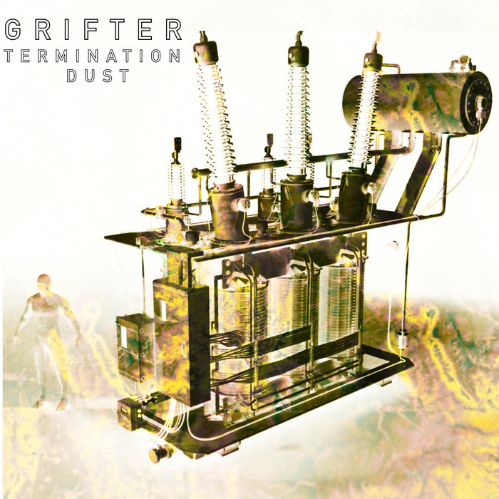 Termination Dust | Grifter