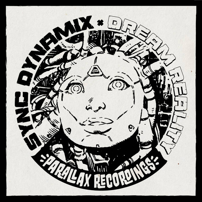 Sync Dynamix - Dream Reality | Parallax Recordings Sync Dynamix - Dream Reality | Parallax Recordings
