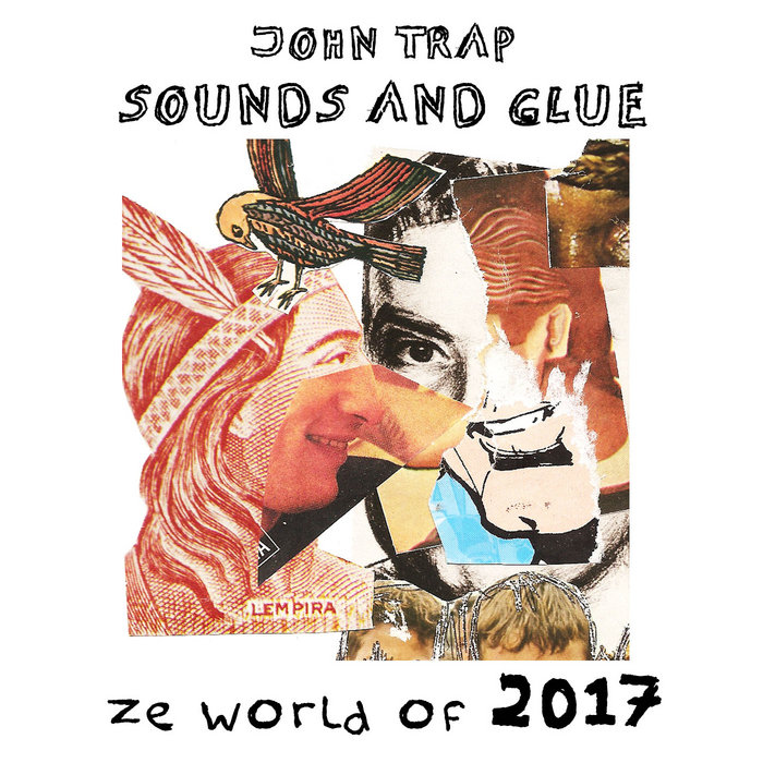 Ze World of 2017 John Trap / Sounds and Glue l'Eglise de la petite folie Face B