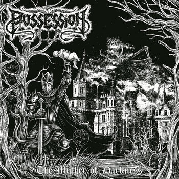Possession - The Mother of Darkness