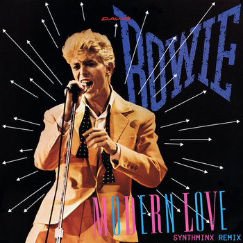 Modern Love - SynthMinx Remix | David Bowie & SynthMinx