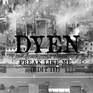 DYEN - Freak Like Me ( EDIT III ) cover