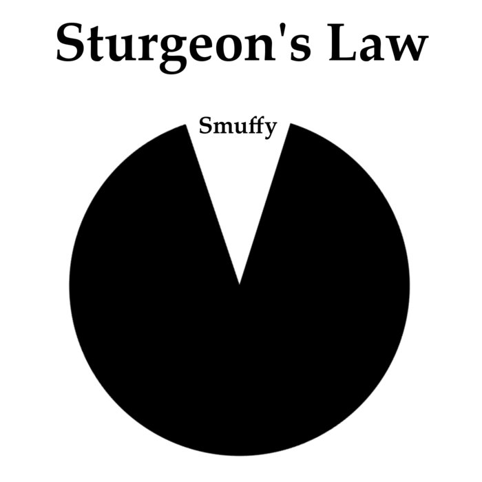 Sturgeon's Law Smuffy
