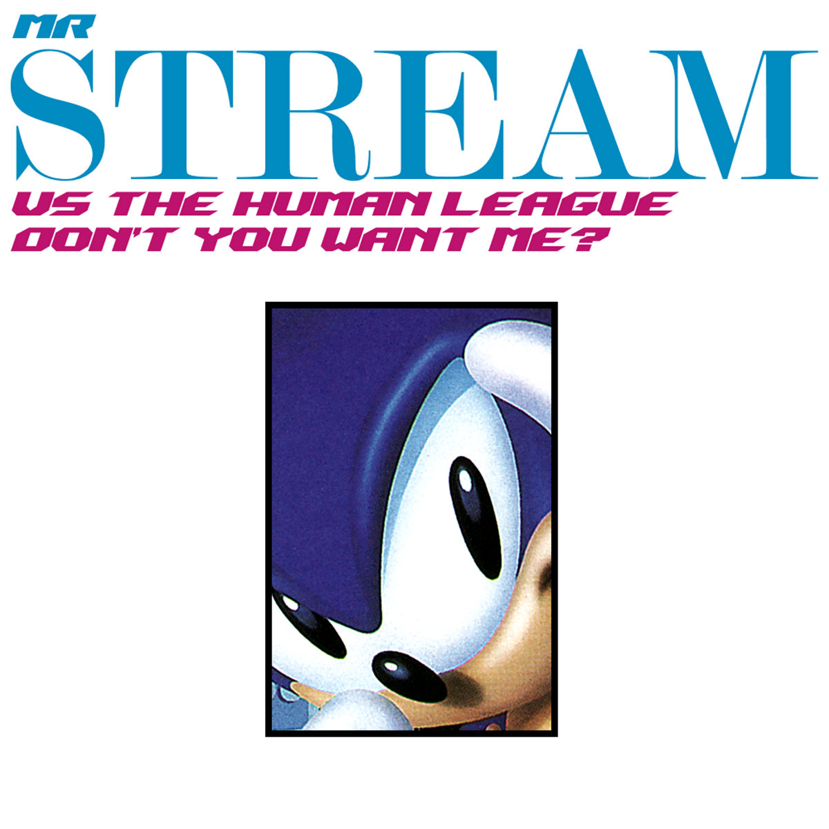 Don T You Want Me Mr Stream Vs The Human League Mr Stream