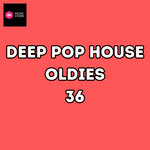 Deep Pop House Oldies Vol.36