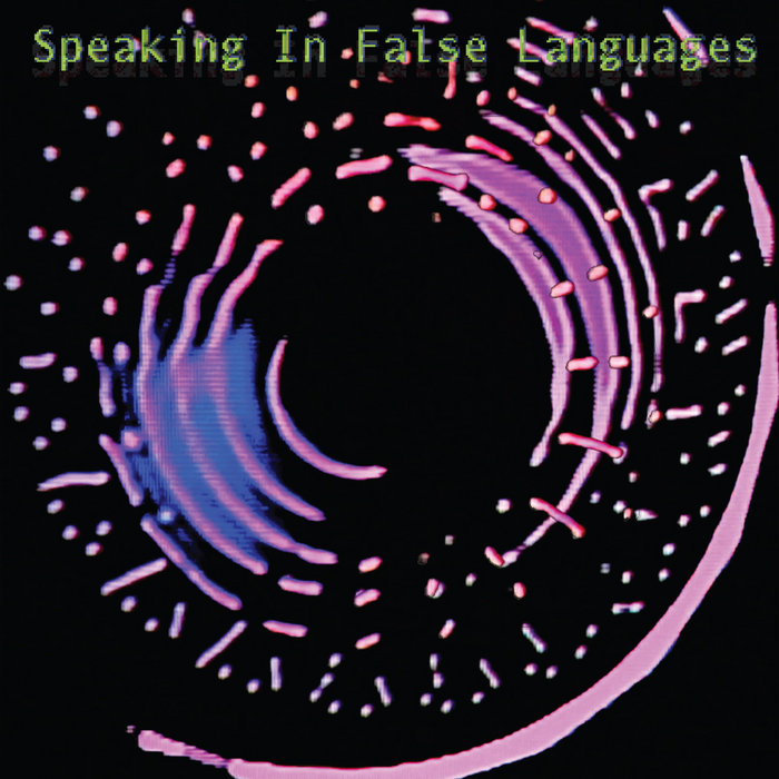 Speaking in False Languages | janzie | Edgetone Records