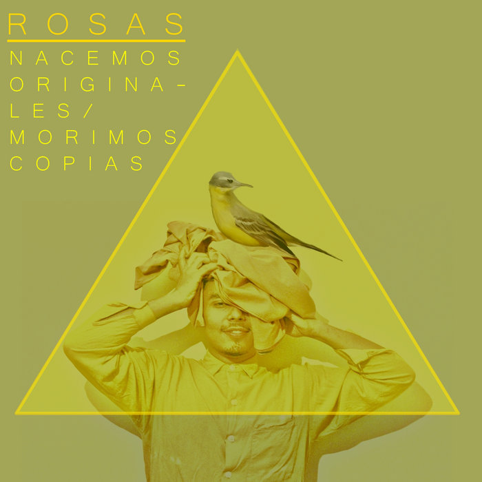 Nacemos Originales Morimos Copias Rosas Rosas Nacemos Originales Morimos Copias Rosas Rosas