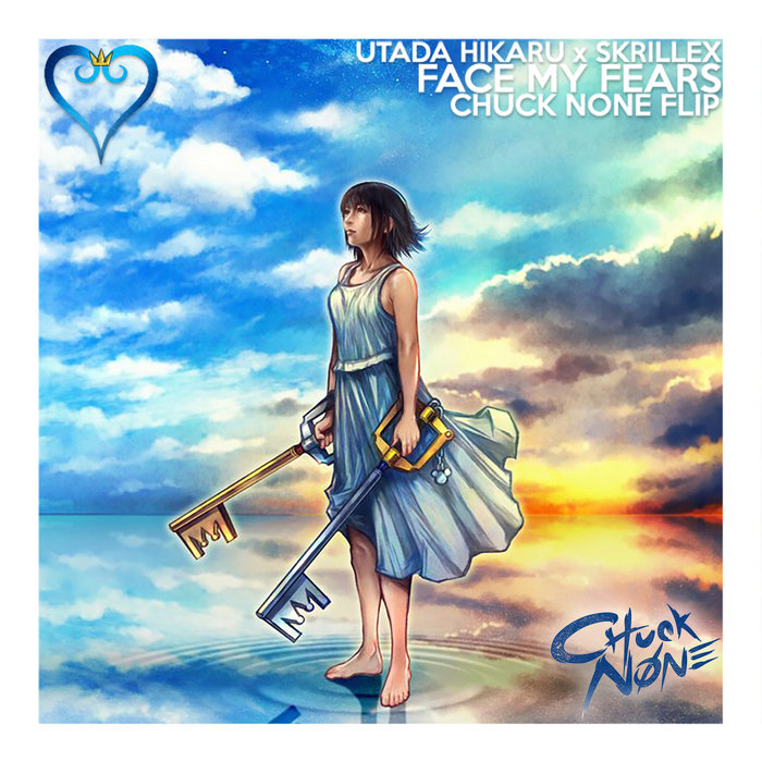 Utada Hikaru, Skrillex - Face My Fears (Chuck None Flip
