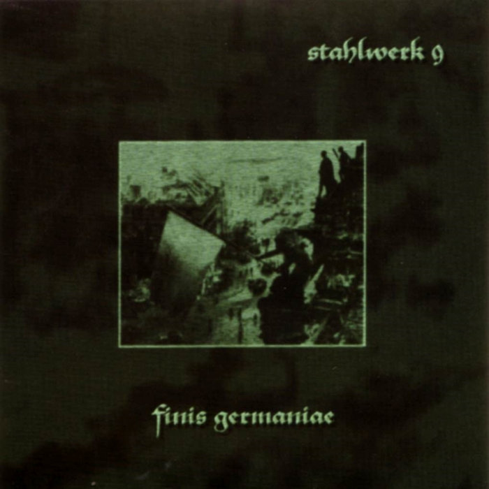 Finis Germaniae | Stahlwerk 9