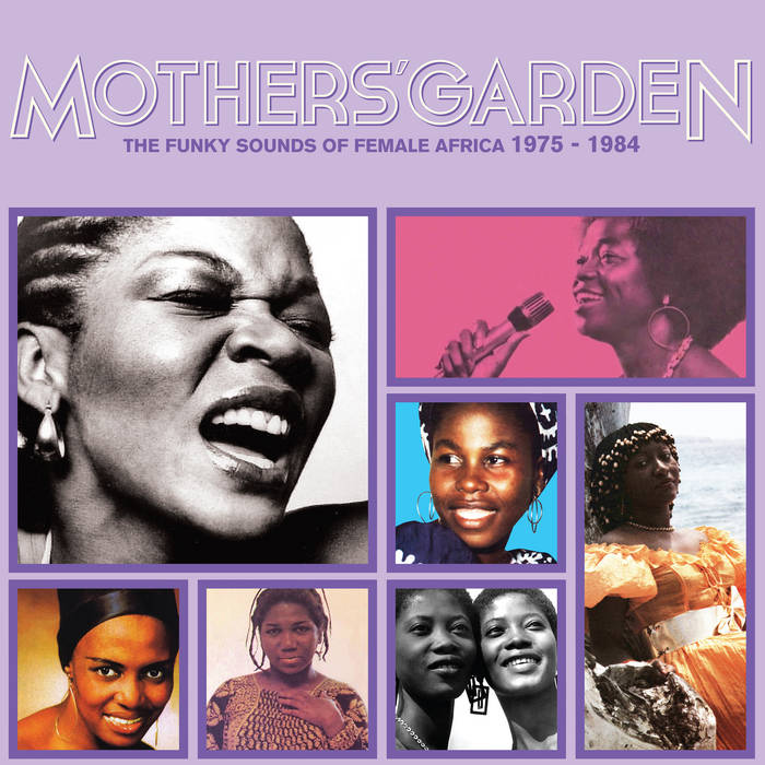 Mothers Garden (The Funky Sounds Of Female Africa 1975 - 1984), Various  Artists