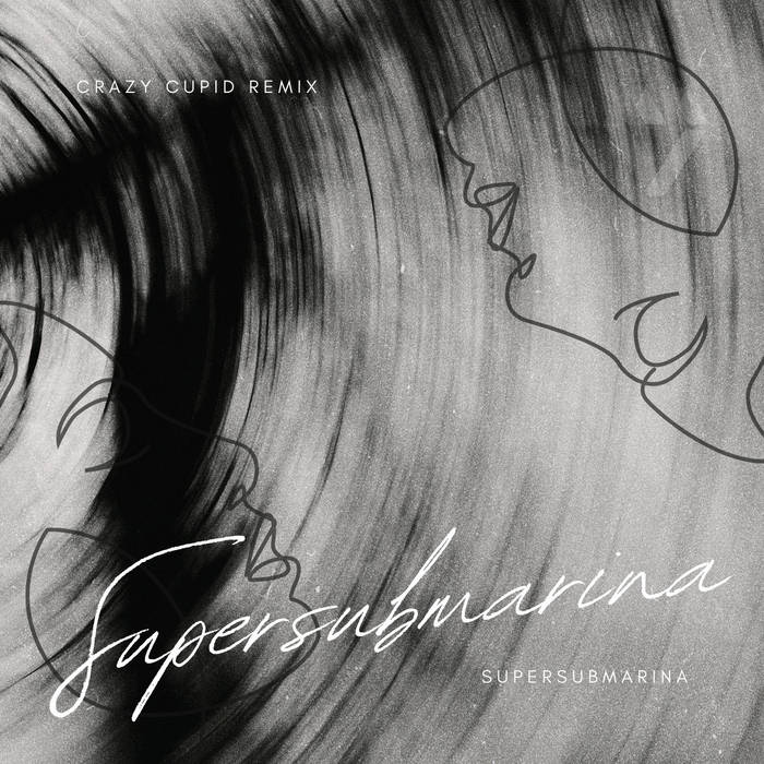 Supersubmarina - Supersubmarina (Crazy Cupid Remix)