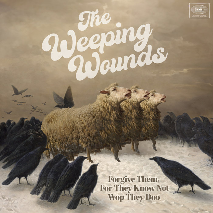 Them For They Know Not Wop They Doo THE weeping wounds THE(00)