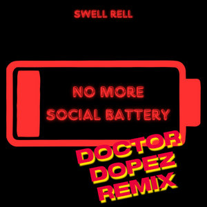 No More Social Battery (Doctor Dopez remix) cover