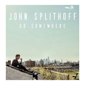 John Splithoff — Go Somewhere