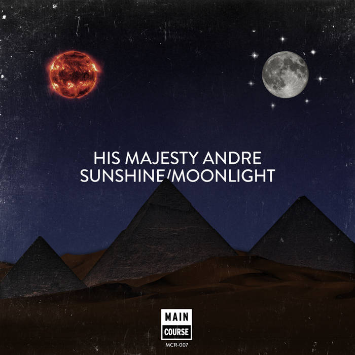 Sunshine (ft Anna Lunoe) bw/ Moonlight (MCR-007) | His Majesty