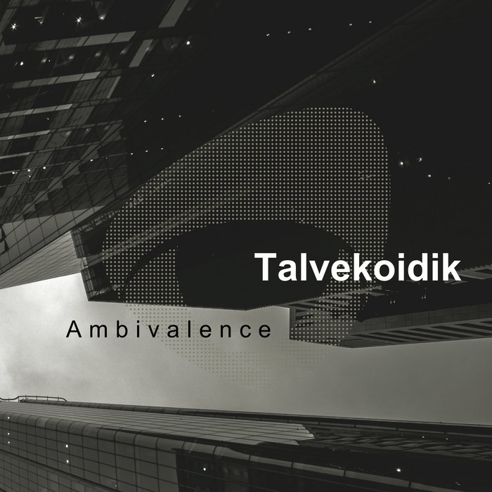 Ambivalence | Talvekoidik | HANDS