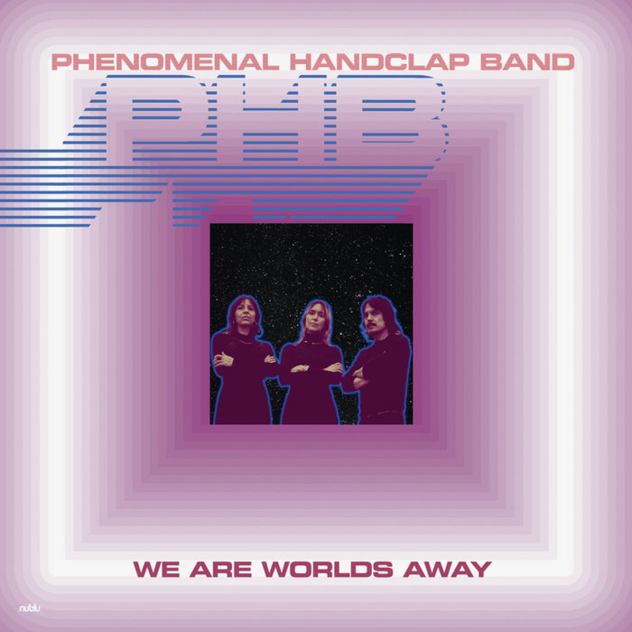 We Are Worlds Away EP | The Phenomenal Handclap Band