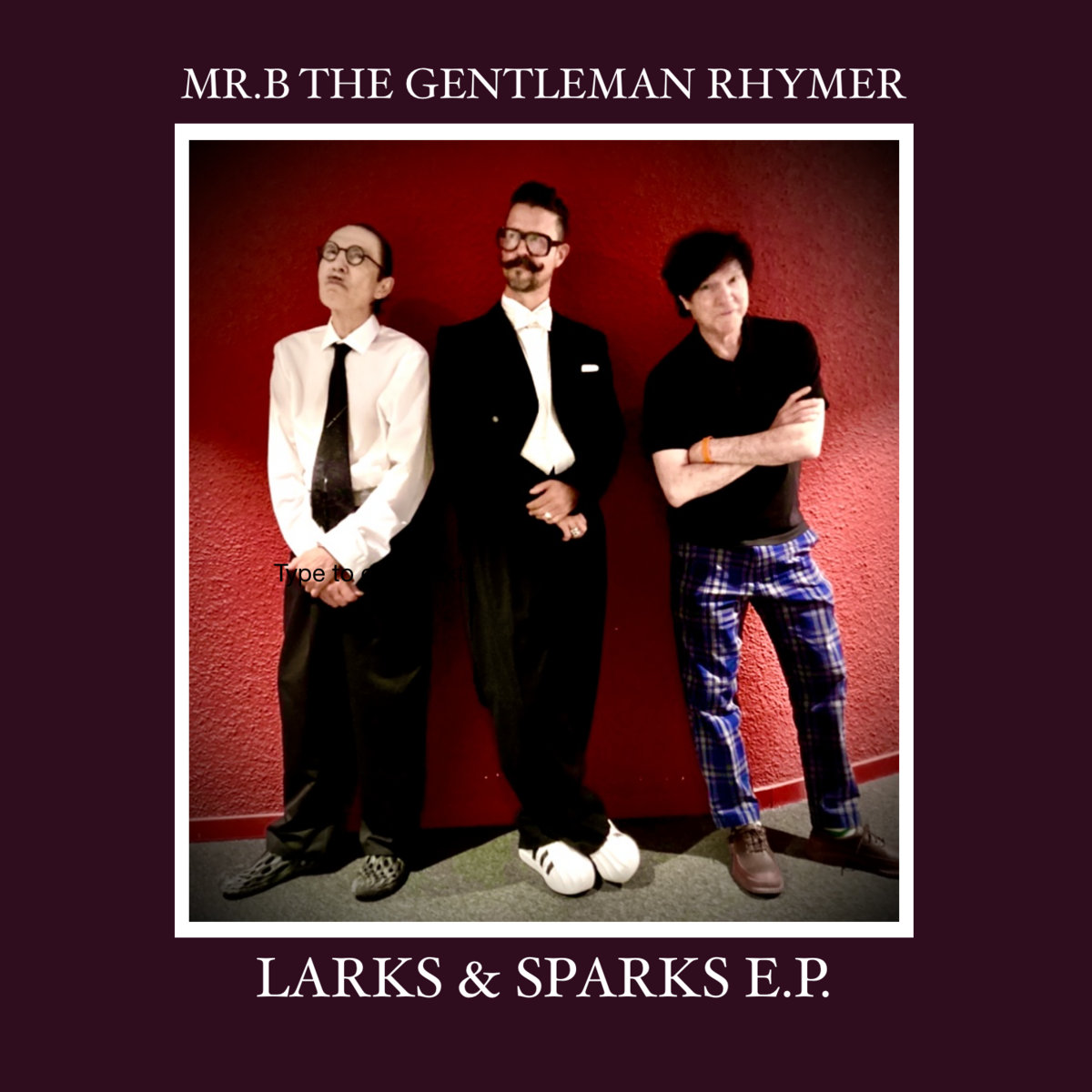 Mr B The Gentleman Rhymer Straight Outta Surrey LARKS & SPARKS E.P. | Mr.B The Gentleman Rhymer