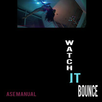 Ase Manual - Watch It Bounce cover art