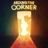 AROUND THE CORNER